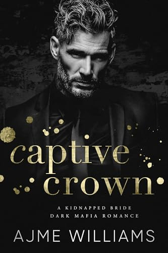 Captive Crown — Ajme Williams