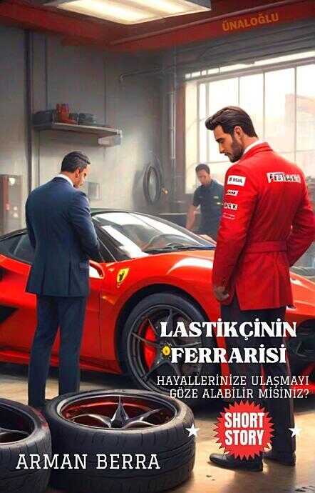 Lastikçinin Ferrarisi — Arman Berra