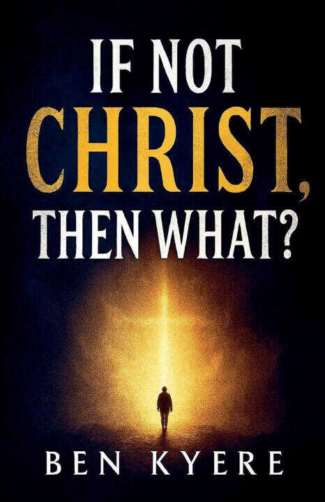 If Not Christ, Then What?