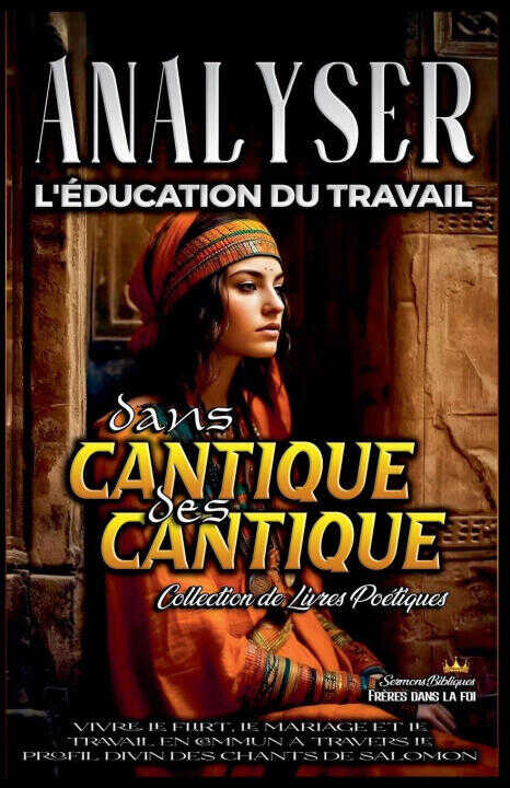 Analyser L'éducation du Travail dans Cantique des Cantique — Sermons Bibliques