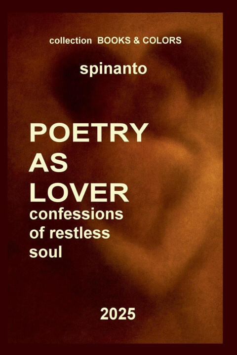 Poetry as lover ...confessions of restless soul