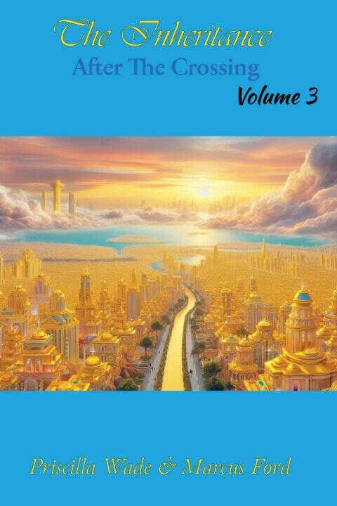 The Inheritance, After The Crossing Vol. 3