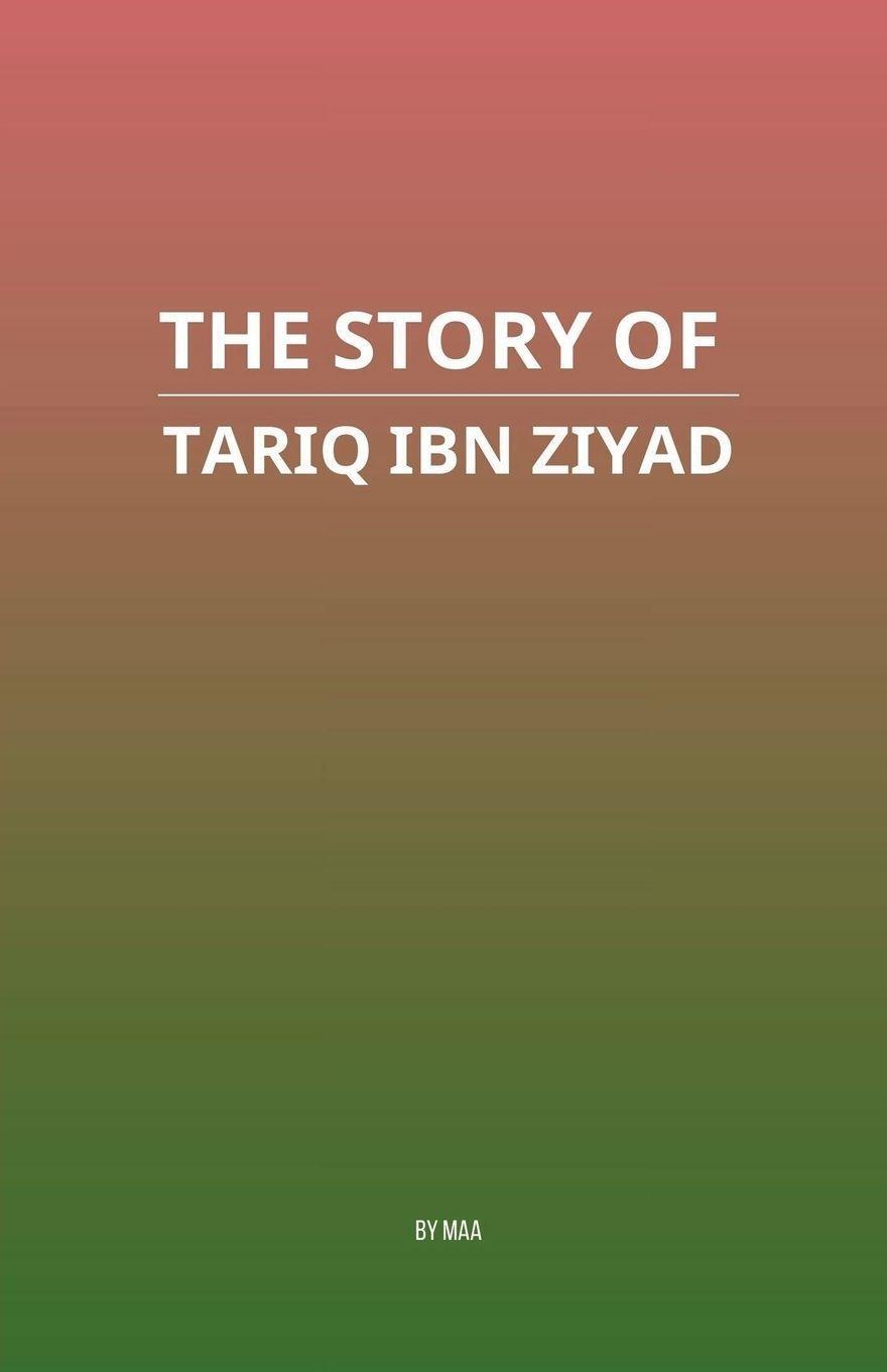 The Story of Tariq ibn Ziyad