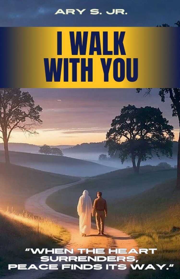 I Walk With You