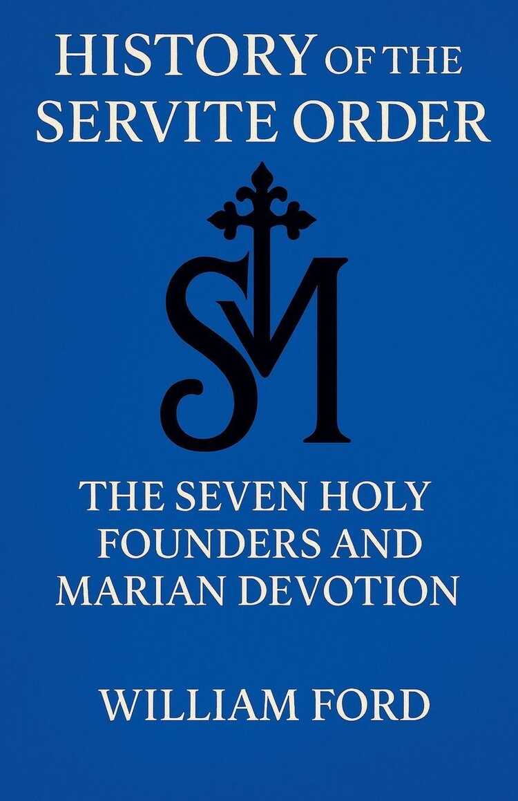 History of the Servite Order