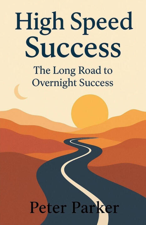 High Speed Success The Long Road to Overnight Success