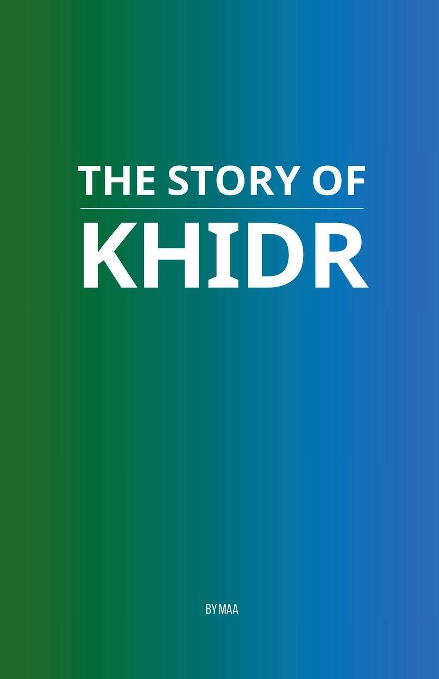 The Story of Khidr