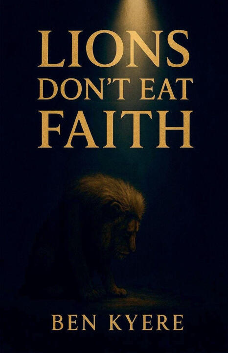 Lions Don't Eat Faith