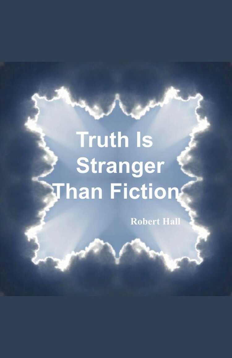 Truth Is Stranger Than Fiction