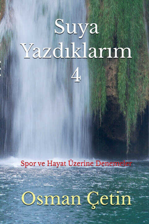 Suya Yazdıklarım -4-