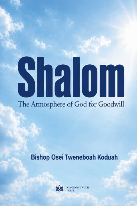 Shalom — Bishop Osei Tweneboah Koduah