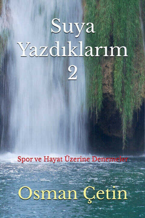Suya Yazdıklarım -2-