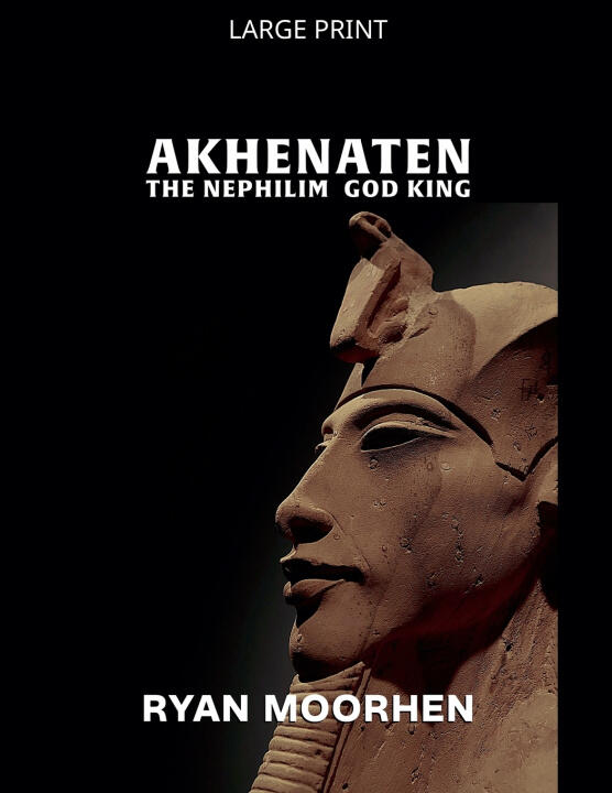 Akhenaten, the Nephilim God King