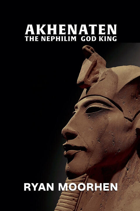 Akhenaten, the Nephilim God King