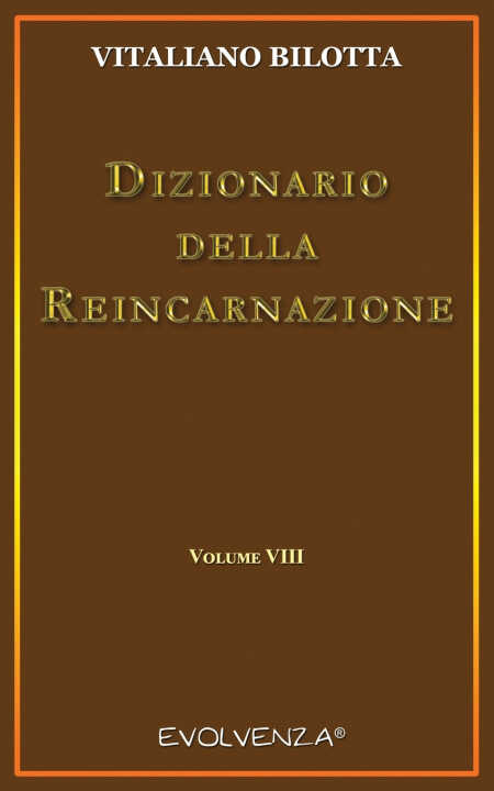Dizionario della Reincarnazione - Vol. 8