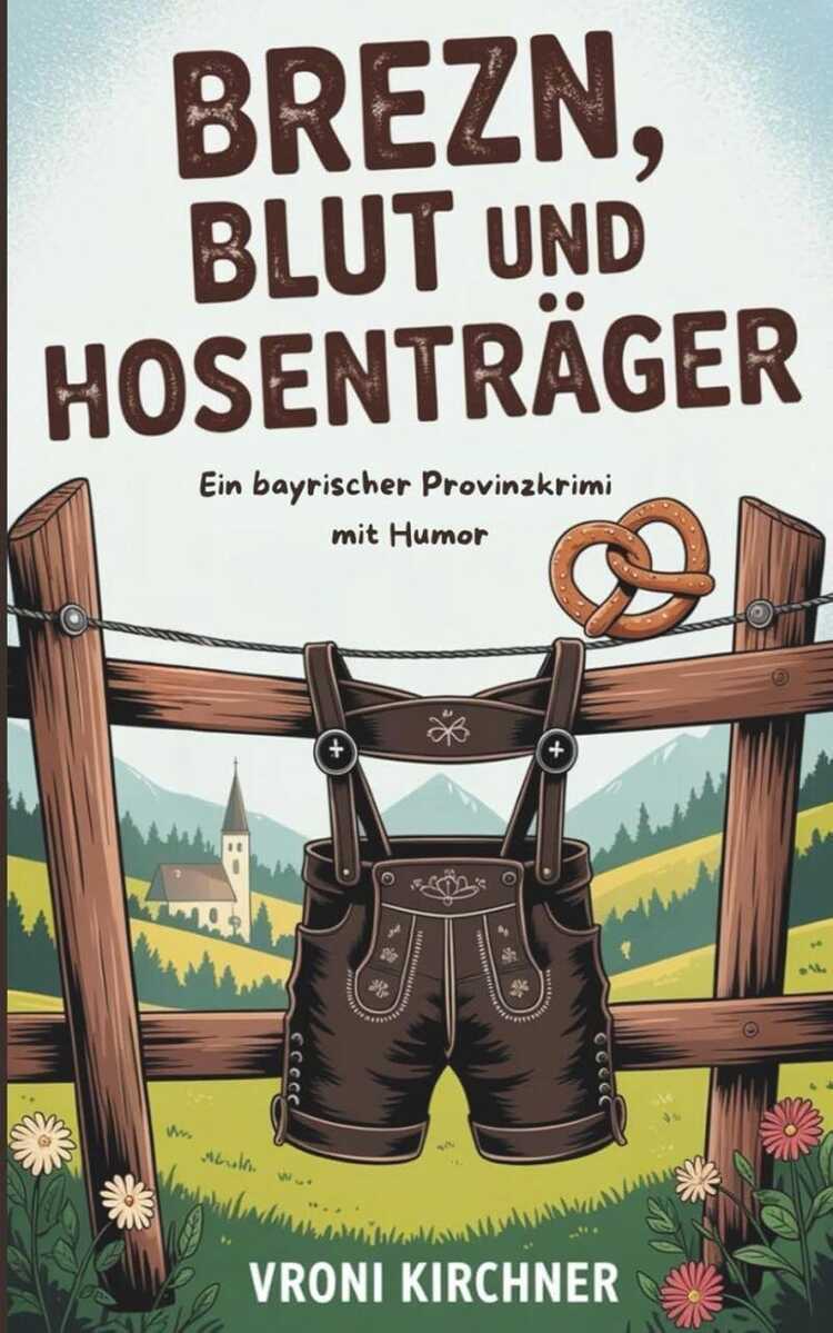 Brezn, Blut und Hosenträger