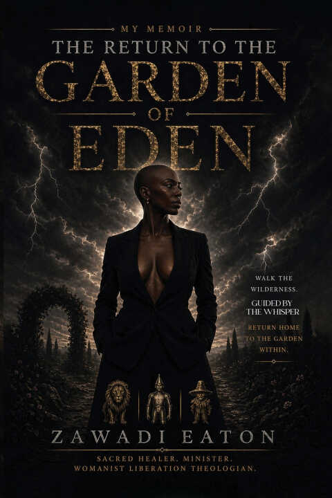 My MEMOIR - THE RETURN TO THE GARDEN OF EDEN