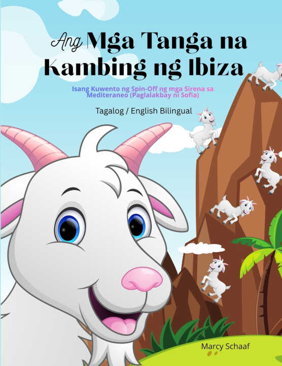 Ang Mga Tanga na Kambing ng Ibiza (Tagalog / English Bilingual) The Silly Goats of Ibiza