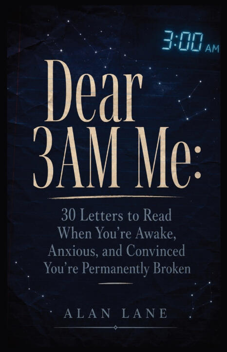Dear 3AM Me