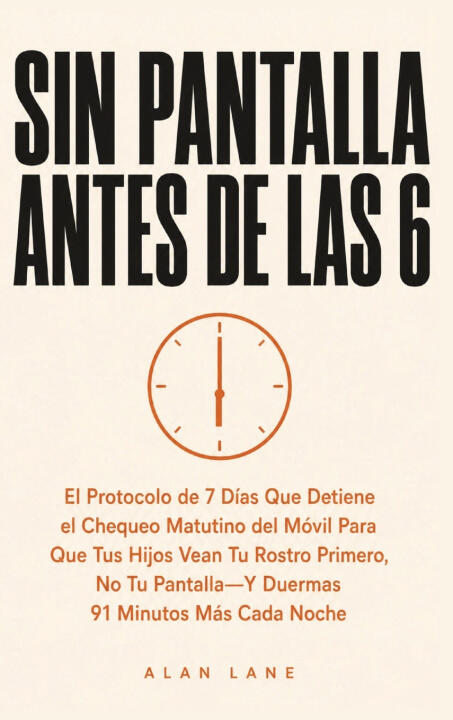 Sin Pantalla Antes De Las 6
