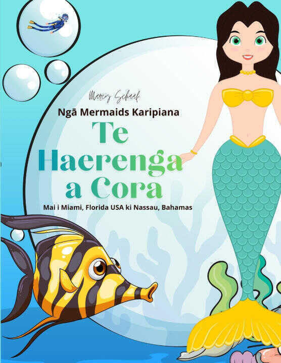 Ngā Mermaids Karipiana Te Haerenga a Cora (Maori / English Bilingual) Caribbean Mermaids Mira's Voyage