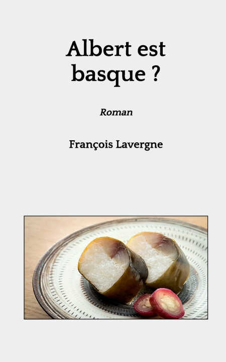 Albert est basque ? — François Lavergne
