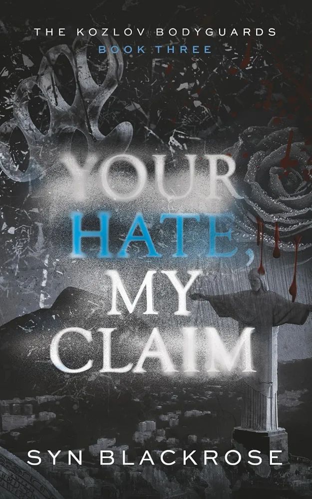 Your Hate, My Claim — Syn Blackrose