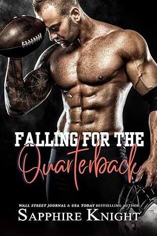 Falling for the Quarterback — Sapphire Knight