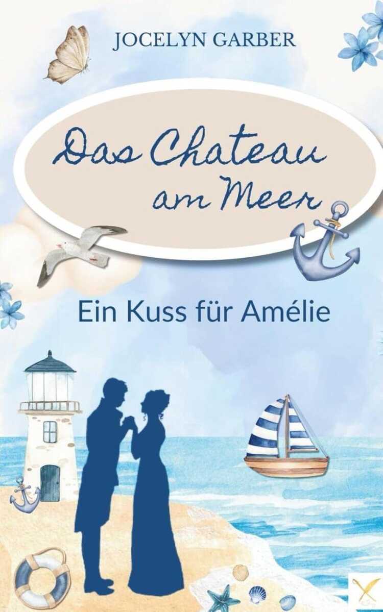 Das Château am Meer: Ein Kuss für Amélie