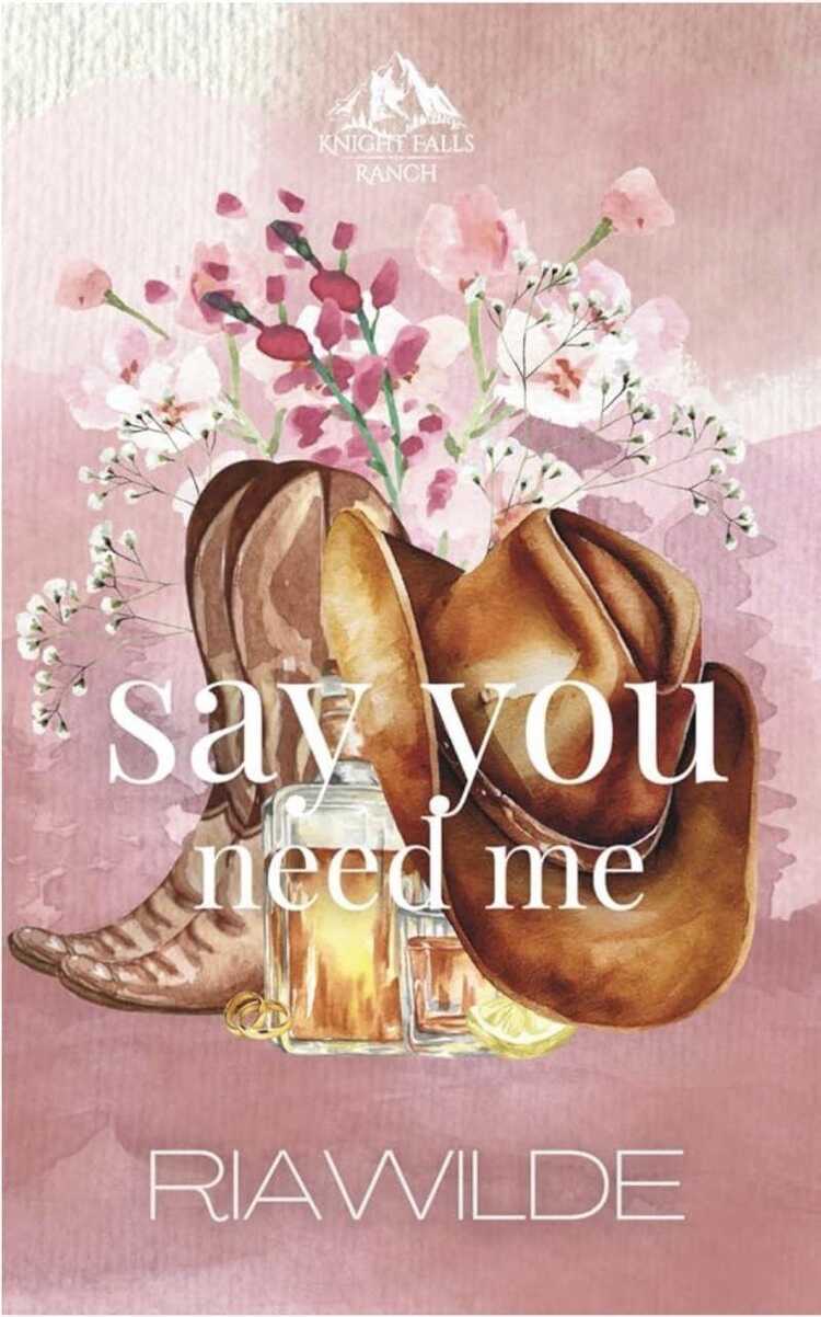 Say You Need Me
