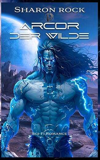 Arcor: Der Wilde