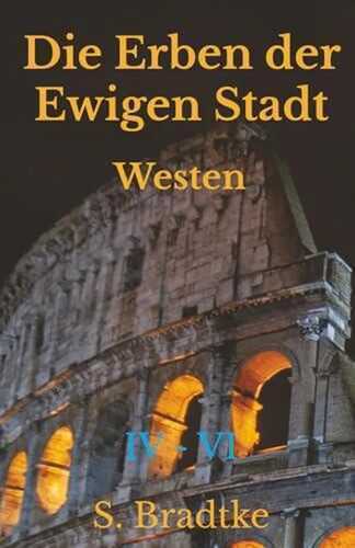 Die Erben der Ewigen Stadt: Westen