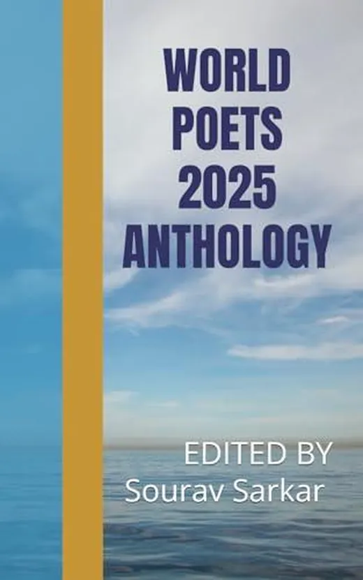 WORLD POETS 2025 ANTHOLOGY: EDITED BY