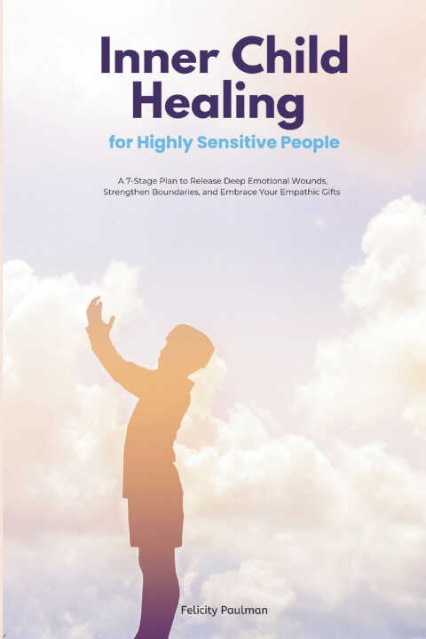Inner Child Healing for Highly Sensitive People
