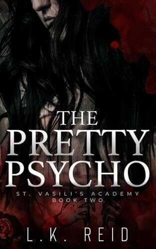 The Pretty Psycho — L.K. Reid