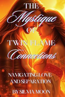 The Mystique of Twin Flame Connections