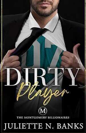 Dirty Player — Juliette N Banks
