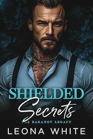 Shielded Secrets — Leona White