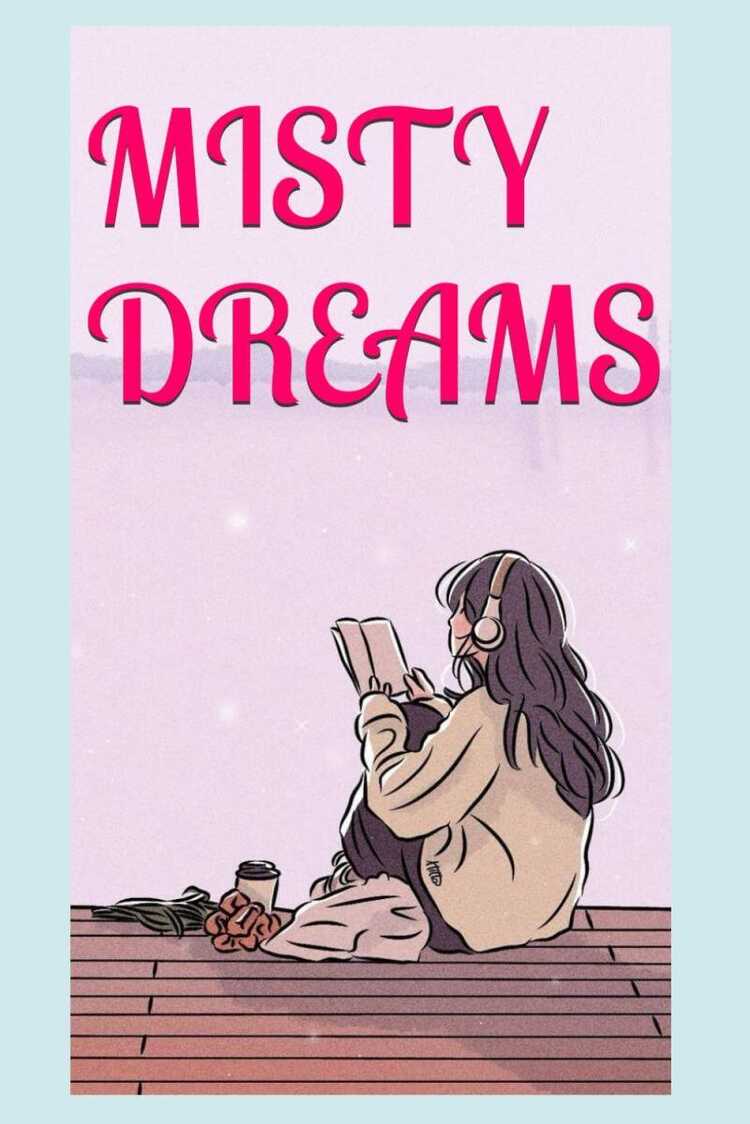 The Land of Misty Dreams