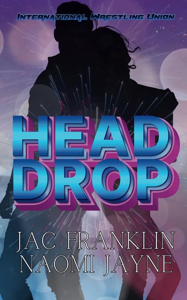 Head Drop — Jac Franklin, Naomi Jayne