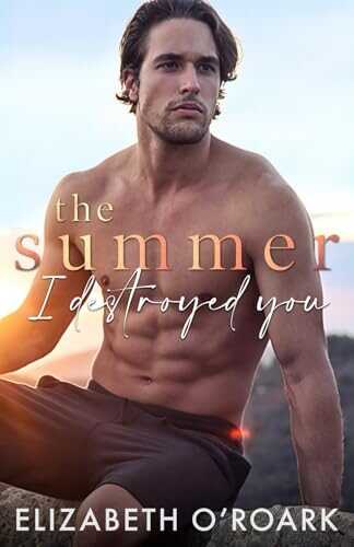 The Summer I Destroyed You
