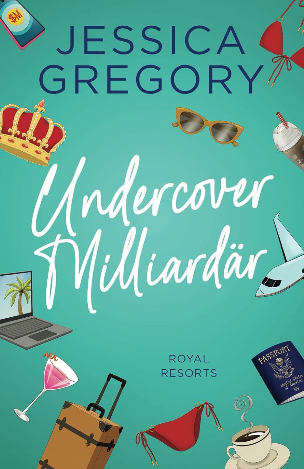Undercover Milliardär: Royal Resorts — Jessica Gregory
