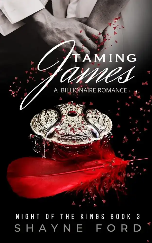 Taming James : A Billionaire Romance