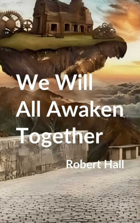 We Will All Awaken Together