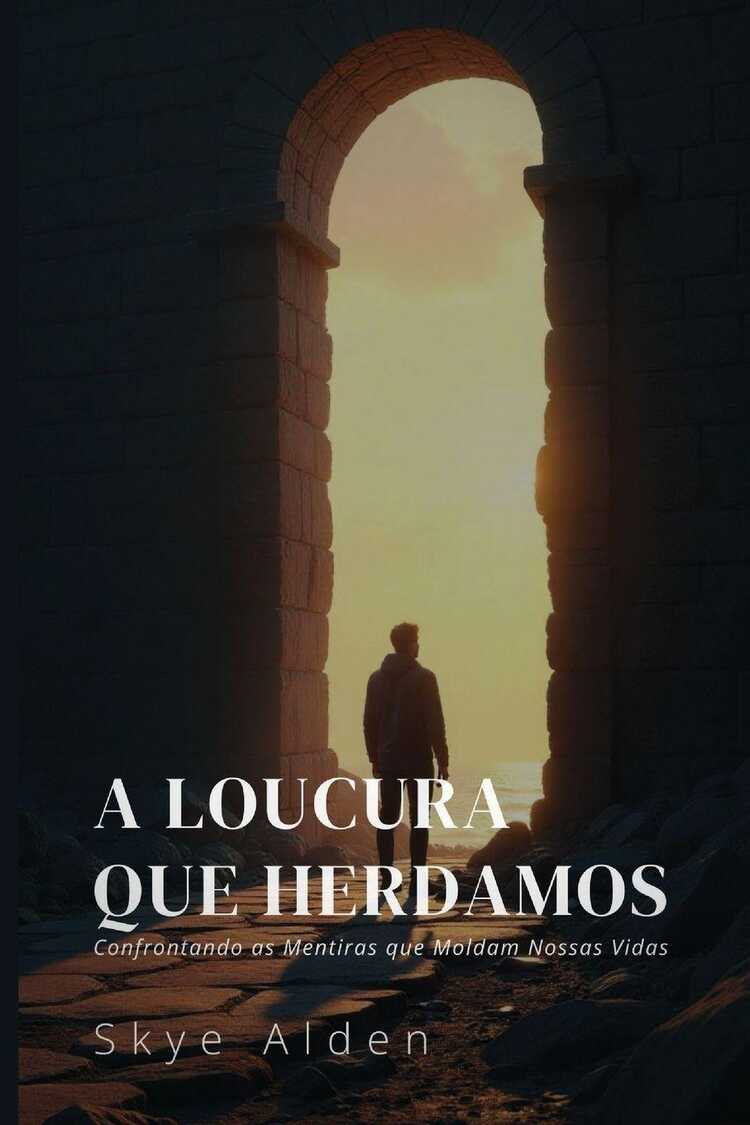 A Loucura que Herdamos