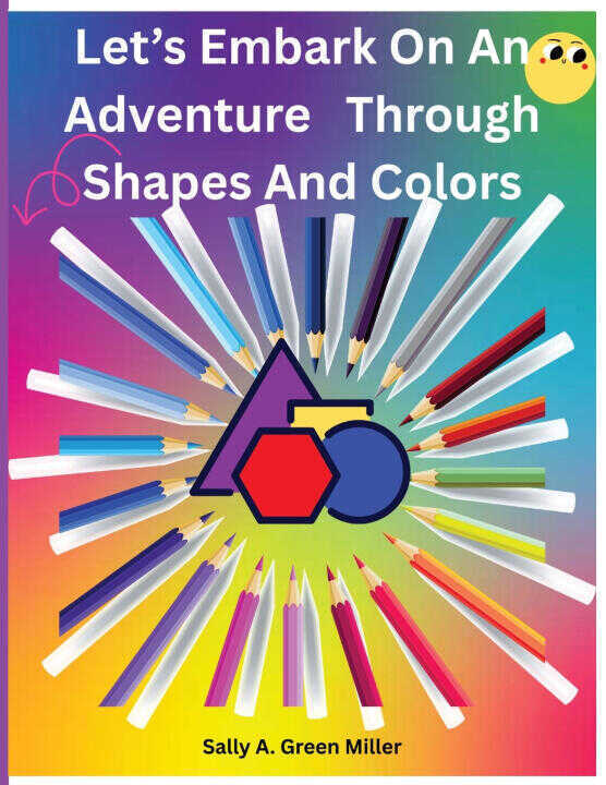 Let's Embark On An Adventure through Shapes and Colors