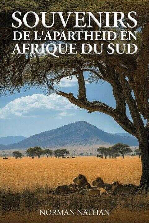 Souvenirs Sud-africains  de L'apartheid — Norman Nathan