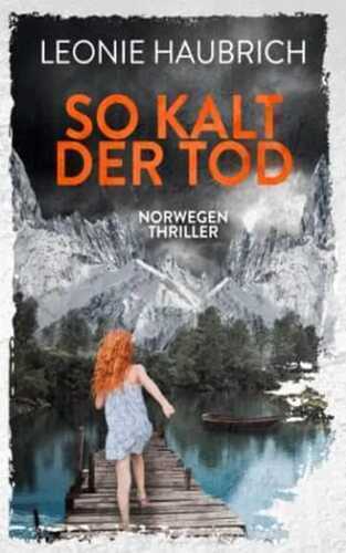 So kalt der Tod: Norwegenthriller