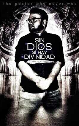 Sin Dios Sí Hay Divinidad
