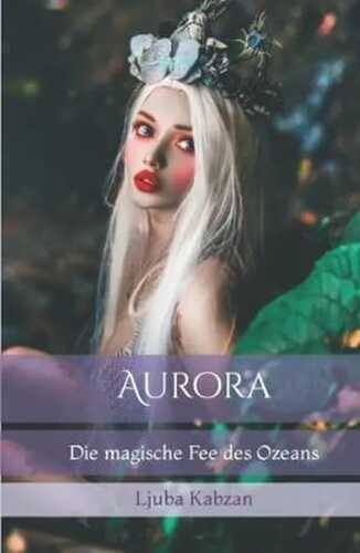 Aurora: Die magische Fee des Ozeans